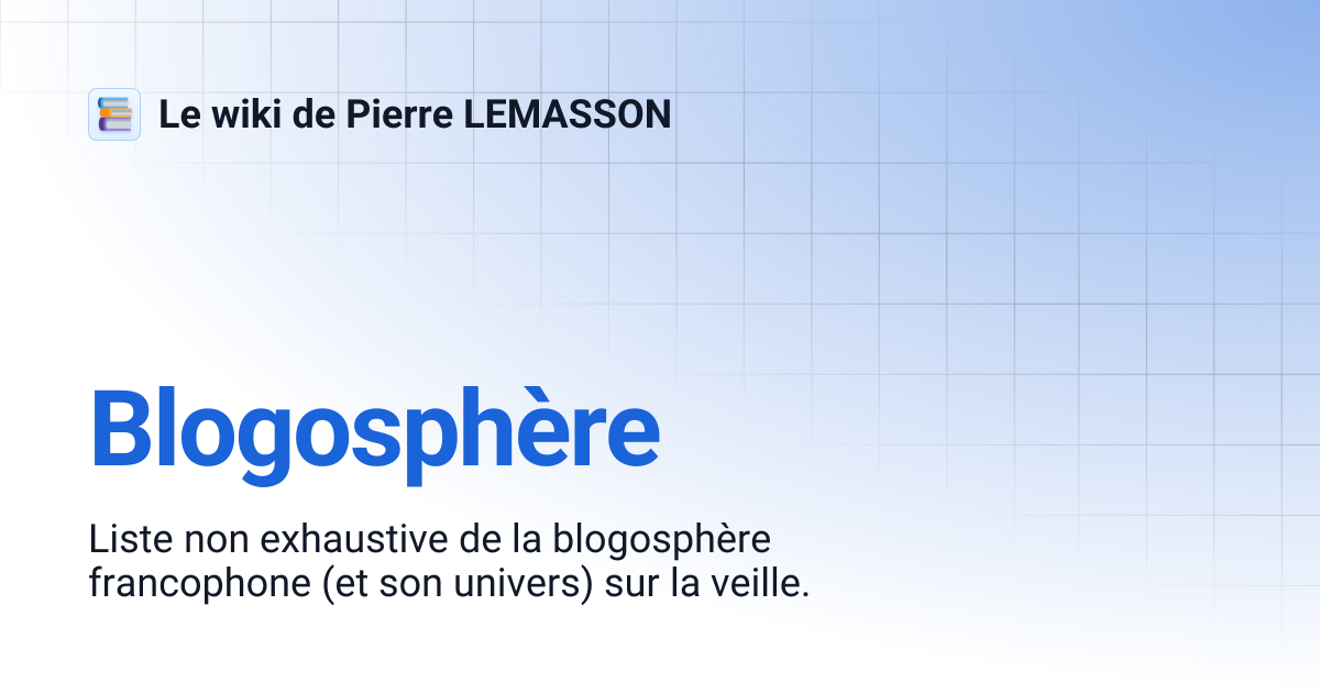 Blogosphère | Le wiki de Pierre LEMASSON