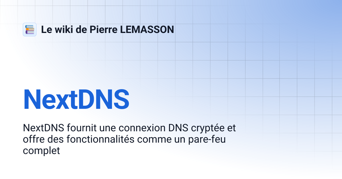 NextDNS | Le wiki de Pierre LEMASSON